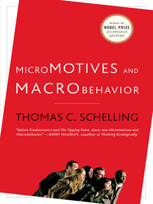 Title details for Micromotives and Macrobehavior by Thomas C. Schelling - Wait list